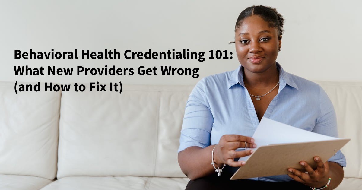 Behavioral Health Credentialing 101