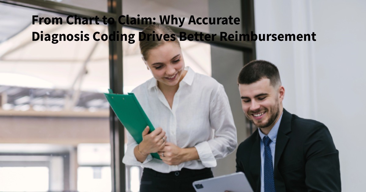 Why Accurate Diagnosis Coding Drives Better Reimbursement