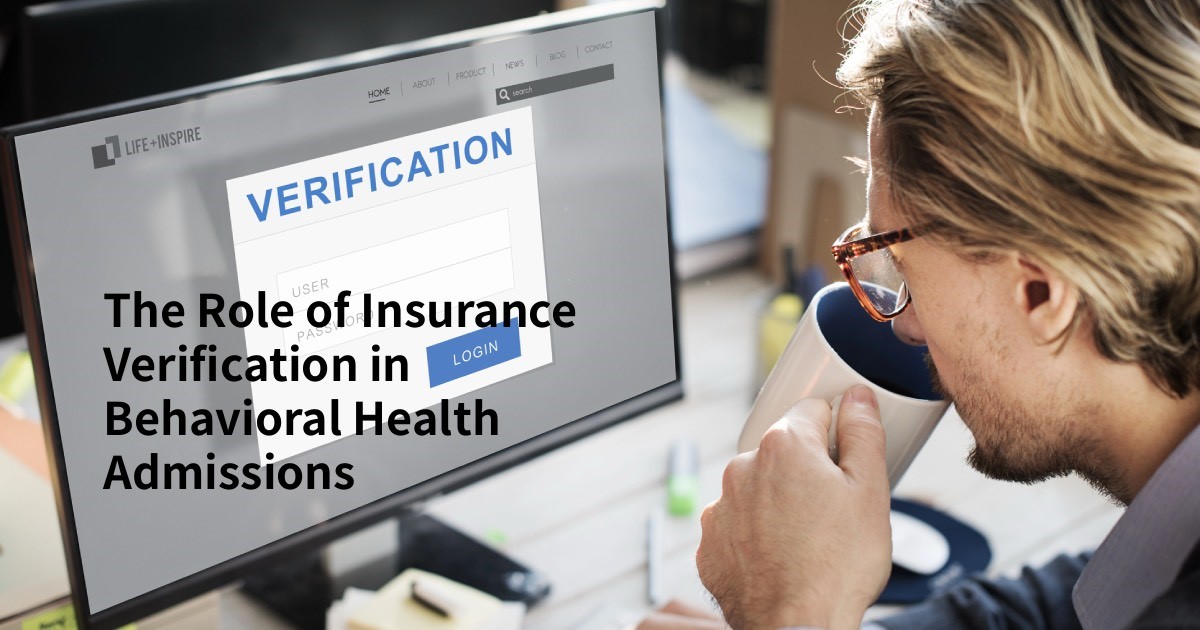 The Role of Insurance Verification in Behavioral Health Admissions