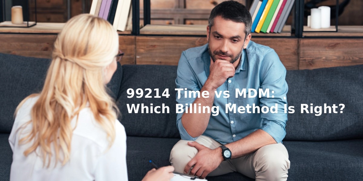 99214 Time vs MDM: Which Billing Method Is Right?