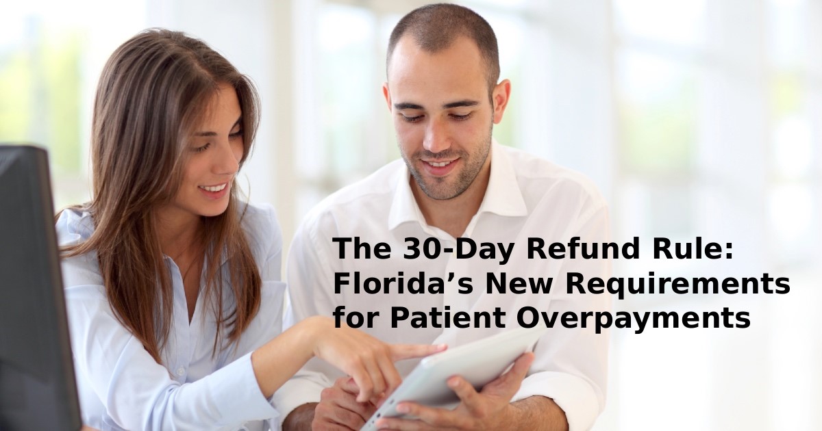 30-Day Refund Rule Florida New Requirements for Patient Overpayments